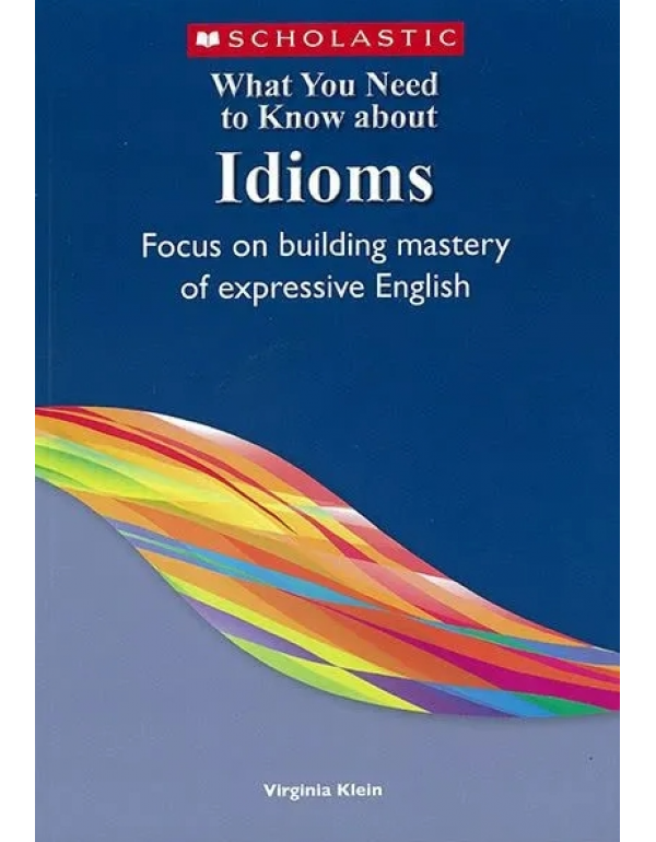 What You Need to Know about Idioms