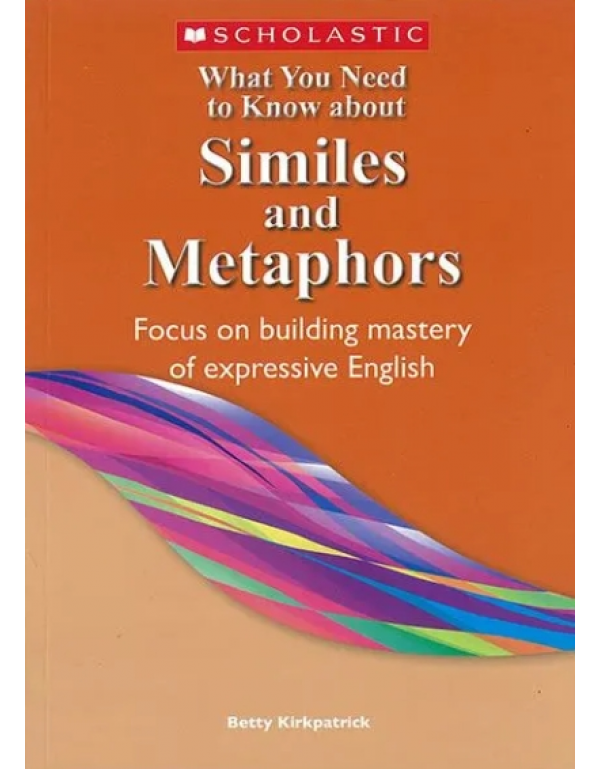 What You Need to Know about Similes and Metaphors