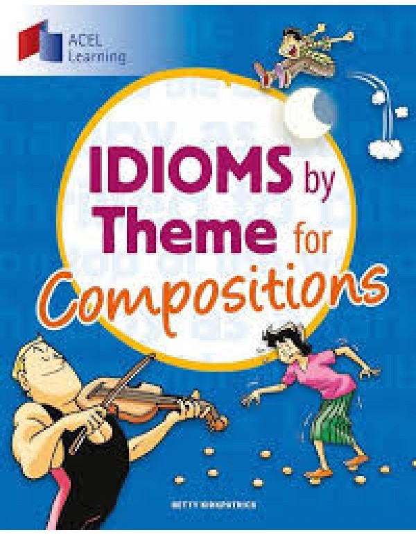 Idioms by Theme for Composition 
