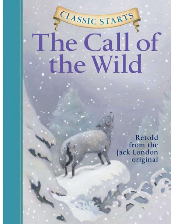 Classic Starts: The Call of the Wild