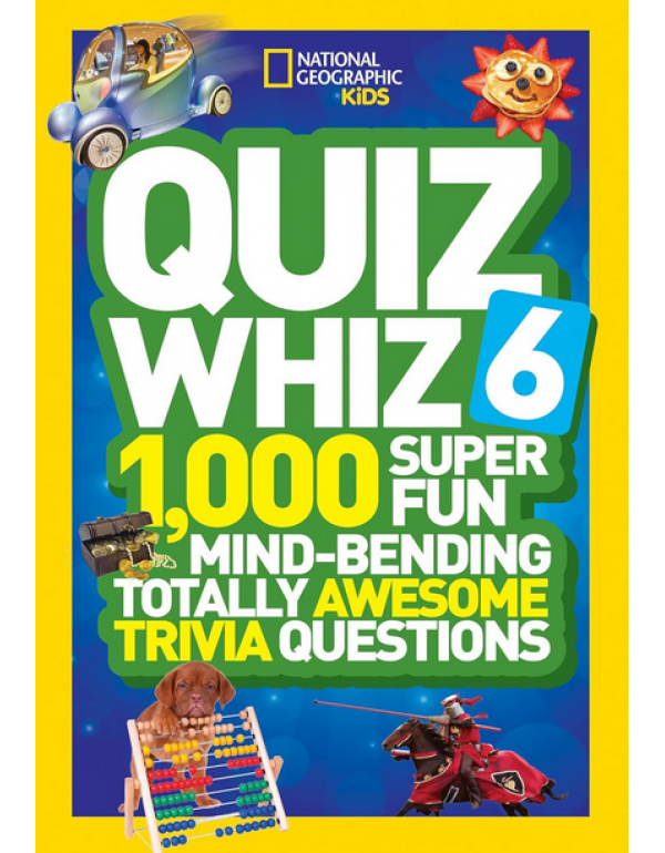 Quiz Whiz 6: 1,000 Super Fun Mind-Bending Totally ...